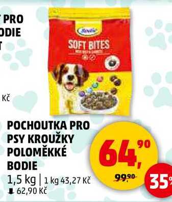 POCHOUTKA PRO PSY KROUŽKY POLOMĚKKÉ BODIE, 1,5 kg  