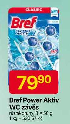 Bref Power Aktiv WC závěs různé druhy, 3 x 50 g 1 kg = 532.67 Kč 