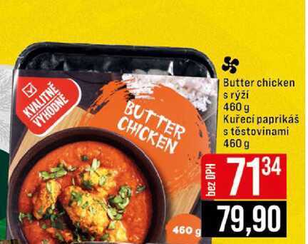 Butter chicken s rýží 460 g Kuřecí paprikáš s těstovinami 460 g 