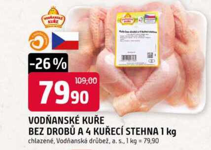 VODŇANSKÉ KUŘE BEZ DROBŮ A 4 KUŘECÍ STEHNA 1 kg chlazené