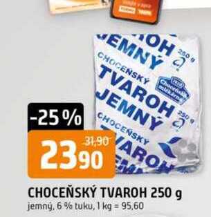 CHOCEŇSKÝ TVAROH 250 g jemný, 6% tuku