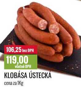 KLOBÁSA ÚSTECKÁ cena za 1Kg 