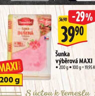   Šunka výběrová MAXI 200 g 