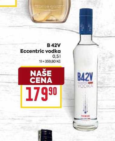 B 42V Eccentric vodka 0,5l