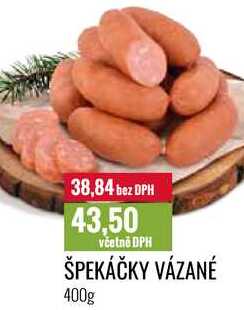 ŠPEKÁČKY VÁZANÉ 400g 