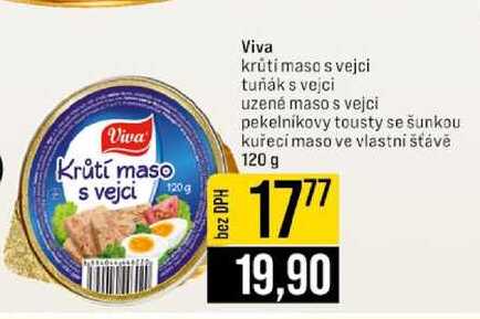 Viva krūti maso s vejci tuňák s vejci uzené maso s vejci pekelnikovy tousty se šunkou kuřecí maso ve vlastni šťávě 120 g 