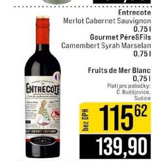 Entrecote Merlot Cabernet Sauvignon 0,75l Gourmet Pére&Fils Camembert Syrah Marselan 0.75l Fruits de Mer Blanc 0,75l