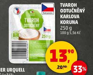TVAROH ODTUČNĚNÝ KARLOVA KORUNA, 250 g 