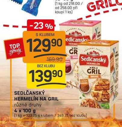 SEDLČANSKÝ HERMELÍN NA GRIL různé druhy 4 x 100 g 