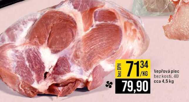 Vepřová plec bez kosti, 40 cca 4.5 kg 1kg
