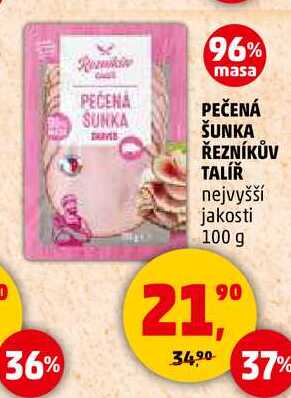 PEČENÁ ŠUNKA ŘEZNÍKŮV TALÍŘ nejvyšší jakosti, 100 g  