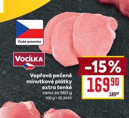 Vepřová pečeně minutkové plátky extra tenké cena za 560 g 