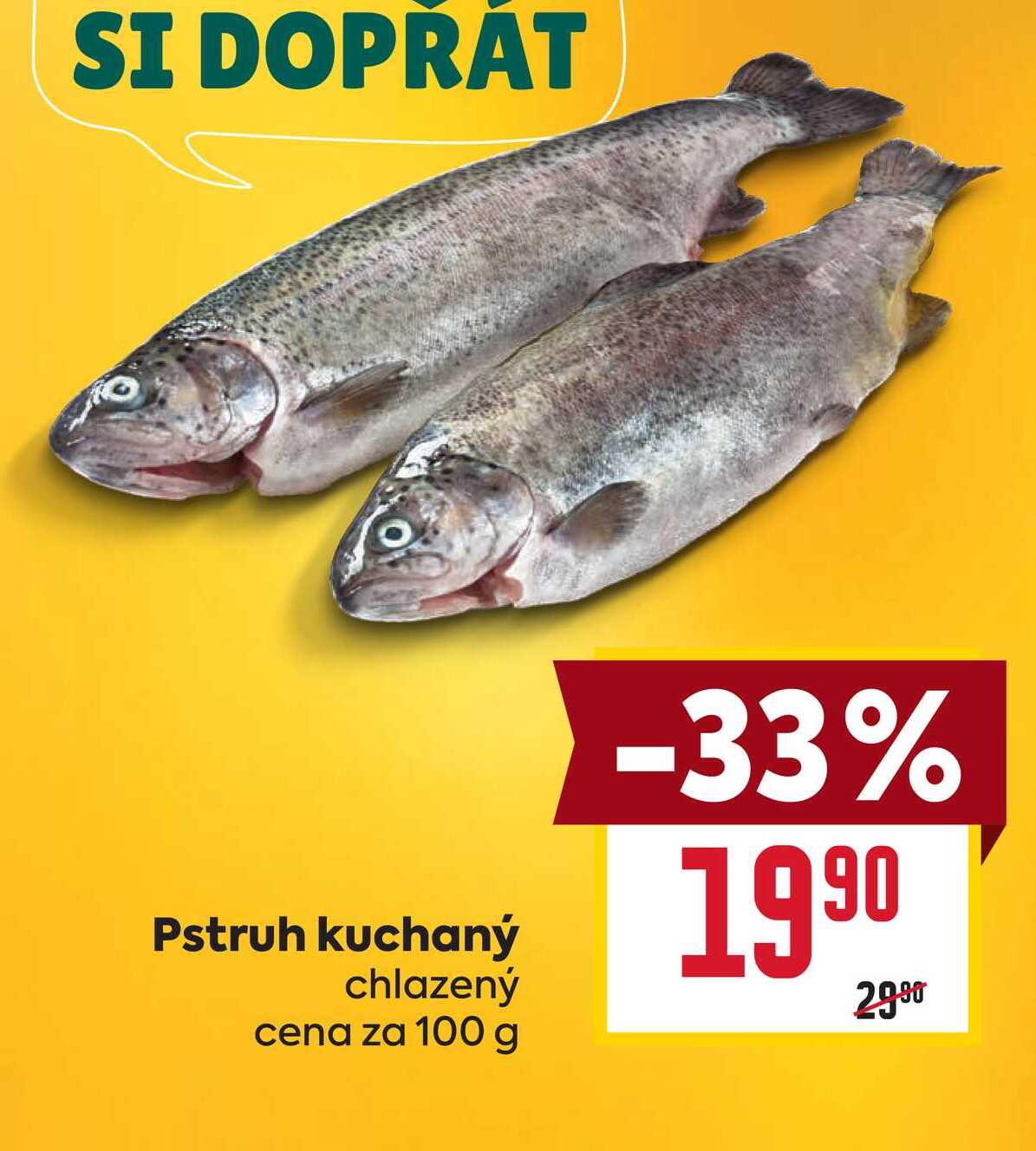 Pstruh kuchaný chlazený cena za 100g