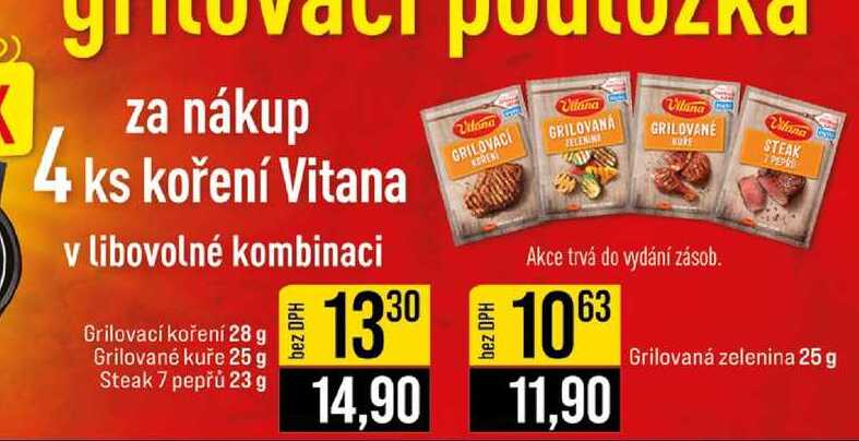 Koření Vitana v libovolné kombinaci Grilovací koření 28 g Grilované kuře 25 g Steak 7 pepřů 23 g 