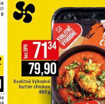 Kvalitně Výhodně butter chicken 460 g 