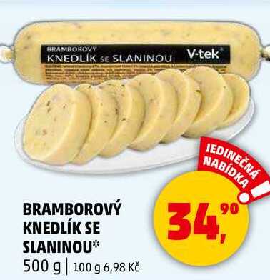 BRAMBOROVÝ KNEDLÍK SE SLANINOU, 500 g