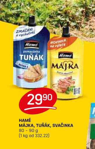 HAMÉ MÁJKA, TUŇÁK, SVAČINKA 80 - 90 g