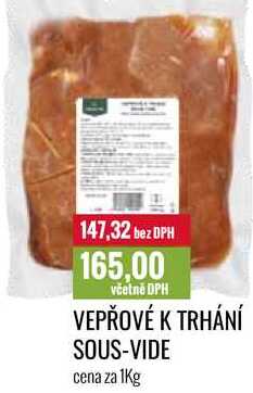 VEPŘOVÉ K TRHÁNÍ SOUS-VIDE cena za 1Kg 