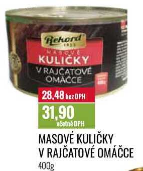 MASOVÉ KULIČKY V RAJČATOVÉ OMÁČCE 400g 