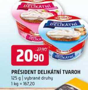PRÉSIDENT DELIKÁTNÍ TVAROH 125 g vybrané druhy 