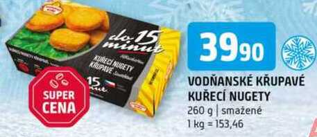 VODŇANSKÉ KŘUPAVÉ KUŘECÍ NUGETY 260 g smažené 