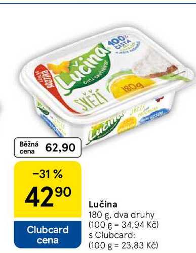 Lučina, 180 g. dva druhy  