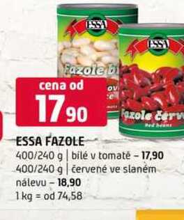 ESSA FAZOLE OV Fazole červe 400/240 g bílé v tomate 400/240 g červené ve slaném nálevu 