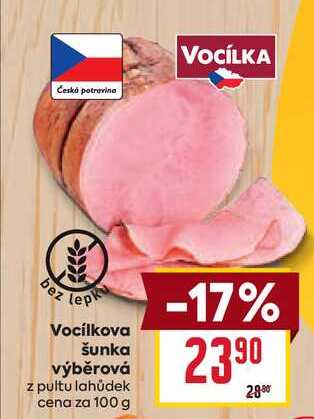 Vocílkova šunka výběrová z pultu lahůdek cena za 100g