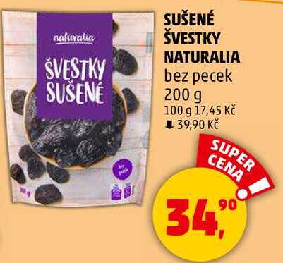 SUŠENÉ ŠVESTKY NATURALIA bez pecek, 200 g 