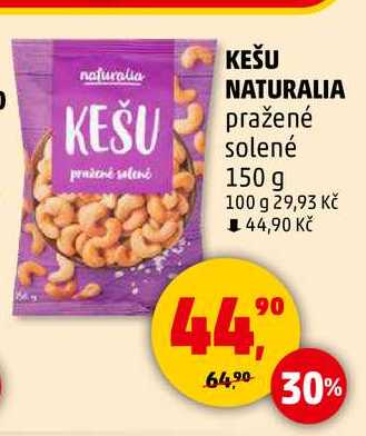 KEŠU NATURALIA pražené solené, 150 g 