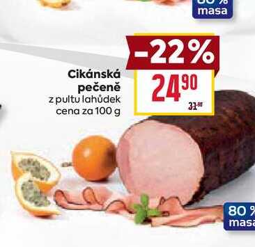 Cikánská pečeně z pultu lahůdek cena za 100 g