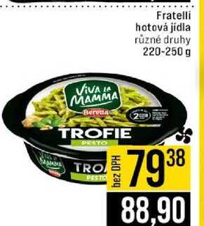 Fratelli hotová jídla různé druhy 220-250 g