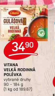 VITANA VELKÁ RODINNÁ POLÉVKA vybrané druhy 90-184 g