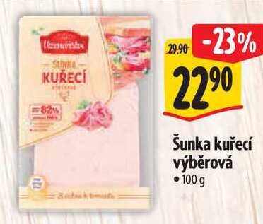 Šunka kuřecí výběrová, 100 g
