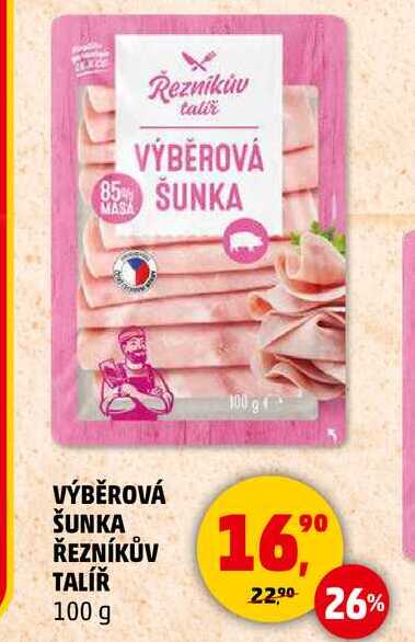 VÝBĚROVÁ ŠUNKA ŘEZNÍKŮV TALÍŘ, 100 g 