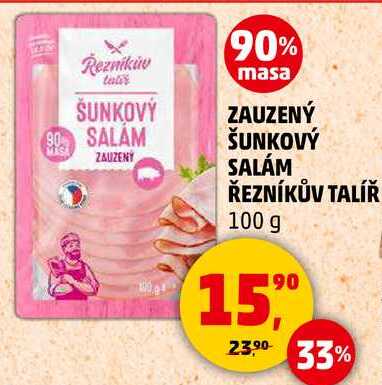 ZAUZENÝ ŠUNKOVÝ SALÁM ŘEZNÍKŮV TALÍŘ, 100 g 