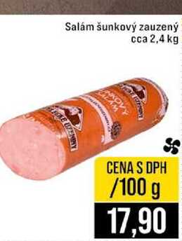 Salám šunkový zauzený cca 2,4 kg 100g