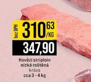 Hovězí striploin nízká roštěná kráva cca 3-4 kg 1kg