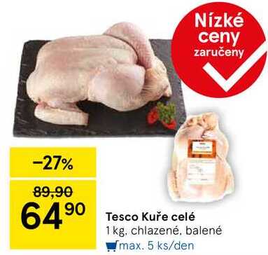 Tesco Kuře celé, 1 kg, chlazené, balené 