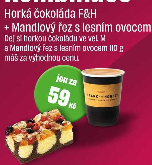 Horká čokoláda ve vel. M a Mandlový řez s lesním ovocem I10 g 