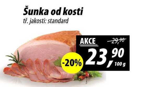 Šunka od kosti tř. jakosti: standard, 100 g 