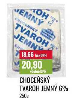 CHOCEŇSKÝ TVAROH JEMNÝ 6% 250g 