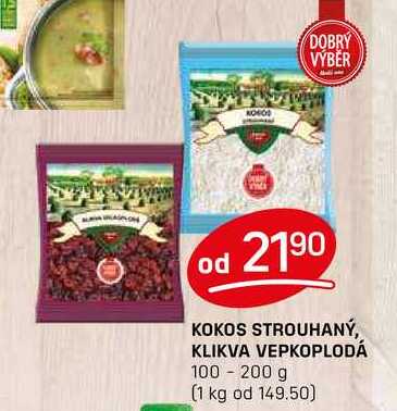 KOKOS STROUHANÝ, KLIKVA VEPKOPLODÁ 100-200 g