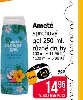 Ameté sprchový gel 250 ml, různé druhy 