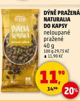 DÝNĚ PRAŽENÁ NATURALIA DO KAPSY neloupané pražené, 40 g 