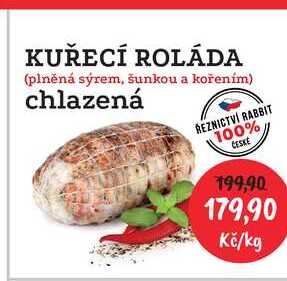 KUŘECÍ ROLÁDA (plněná sýrem, šunkou a kořením) chlazená 1kg  
