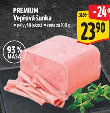 PREMIUM Vepřová šunka, cena za 100 g
