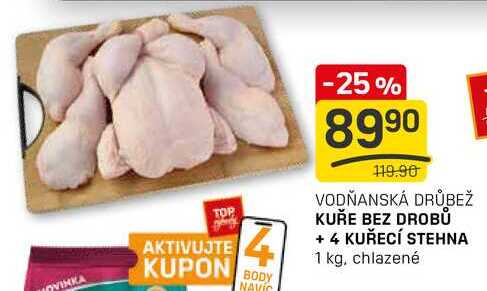 KUŘE BEZ DROBŮ + 4 KUŘECÍ STEHNA 1 kg, chlazené