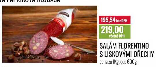 SALÁM FLORENTINO S LÍSKOVÝMI OŘECHY cena za 1Kg