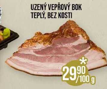 UZENÝ VEPŘOVÝ BOK TEPLÝ, BEZ KOSTI 100 g